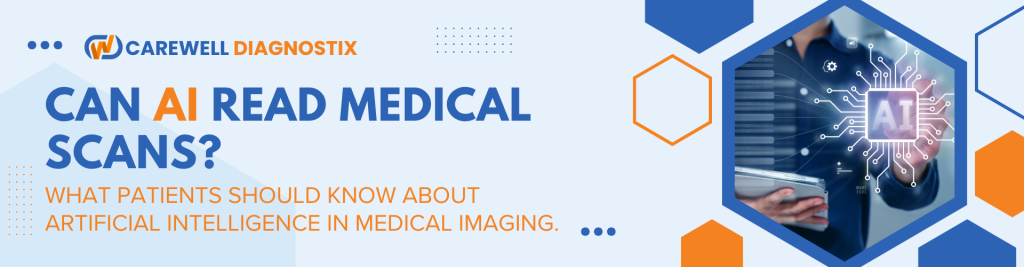 Can AI Read Medical Scans? What Patients Should Know
